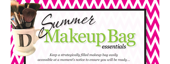 Summer Makeup Bag Essentials by Diane Gottsman Etiquette Expert and Modern Manners Authority